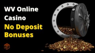 WV Online Casino No Deposit Bonuses, written next to a graphic of an open bank fault with gold coins pouring out.