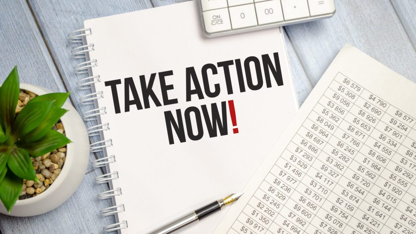 take action now